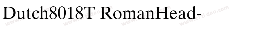 Dutch8018T RomanHead字体转换